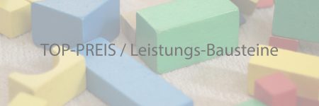 TOP-PREIS / Leistungs-Bausteine