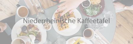 Niederrheinische Kaffeetafel a la NEDERKORN als Buffet