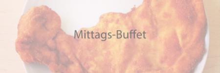 Mittags-Buffet “Pilgerlike”